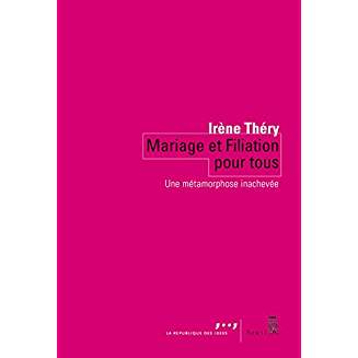 Mariage et filiation Irène Théry