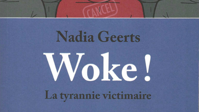 Woke ! La Tyrannie victimaire